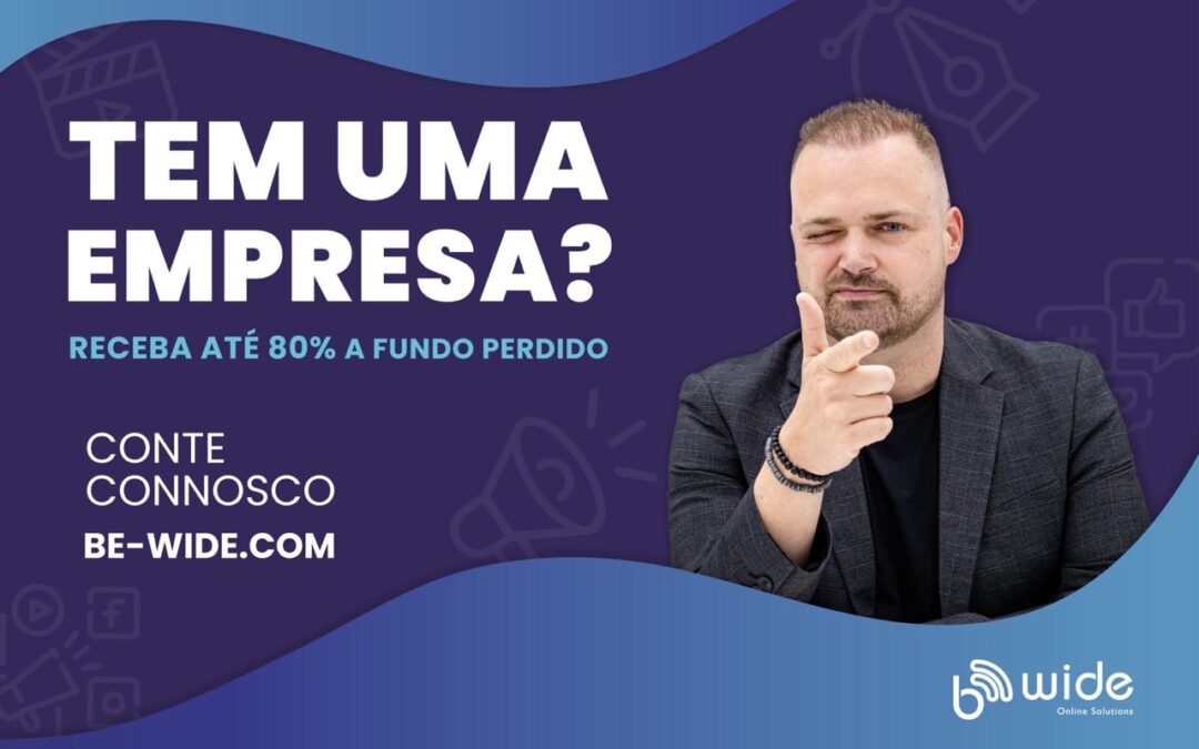 Programa +DIGITAL: Como obter até 80% de apoio para transformar o marketing digital da sua empresa (com a Be-Wide)